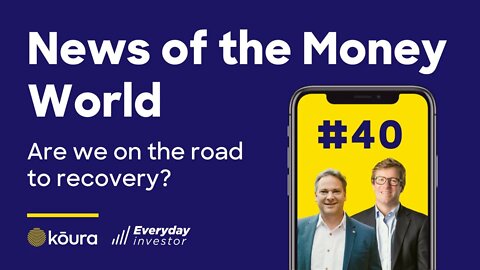 On the 'Road to Recovery' / News of the Money-World Ep #40