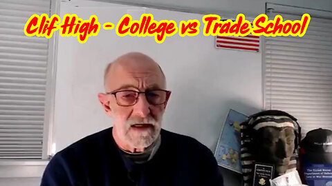 Clif High great intel: "College vs Trade School"