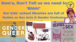 Our Kids School Libraries Full of Age Inappropriate Guides on Sex Acts Gender Confusion Pornography