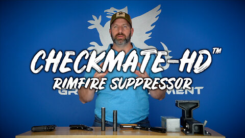 Checkmate-HD™ Rimfire Suppressor Tutorial