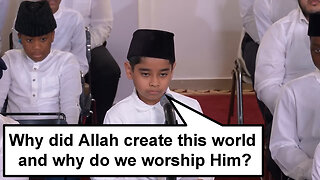 Why did Allah create this world and why do we worship Him?