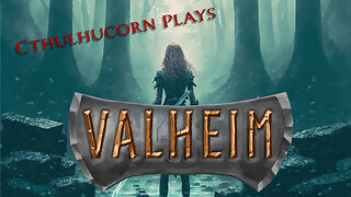 Viking Building 101 - Cthulhucorn plays Valheim