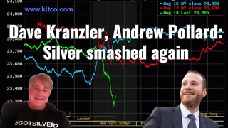 Dave Kranzler, Andrew Pollard: Silver smashed again