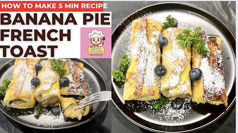 Banana pie French toast :A New version of French toast