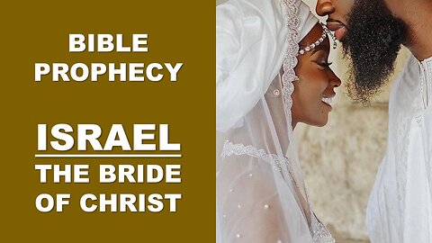 The Divine Marriage 5 | Israel, The Bride of Christ | End-Times Prophecy | Torah Menorah