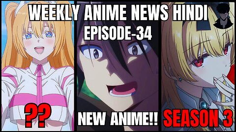 Weekly Anime News Hindi Episode 34 | WANH 34