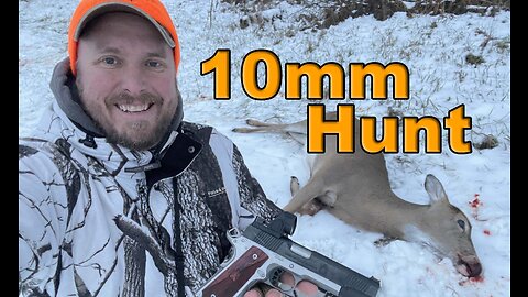10mm Handgun Deer Hunt
