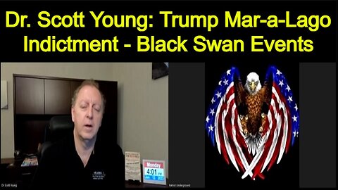 Dr. Scott Young: Trump Mar-a-Lago Indictment - Black Swan Events