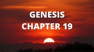 Genesis Chapter 19 "Sodom’s Depravity"