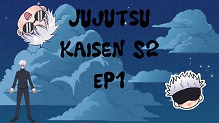 Jujutsu Kaisen S2 EP1