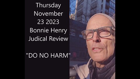 Do No Harm, Dr Bonnie Henry Judicial Review Nov 23, 2023