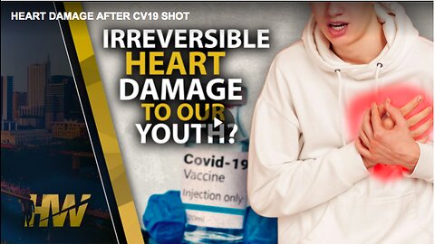 Learn about the heart damage young Americans are experiencing after COVID-19 vaccination