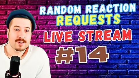 Throw In Requests In Chat - Random Reaction Requests Live #14