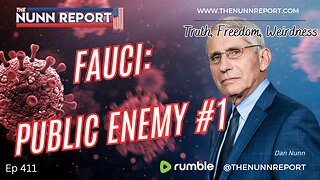 Ep 411 Fauci: Public Enemy #1 | Inflation & Invasion: Biden’s Legacy | The Nunn Report w/ Dan Nunn