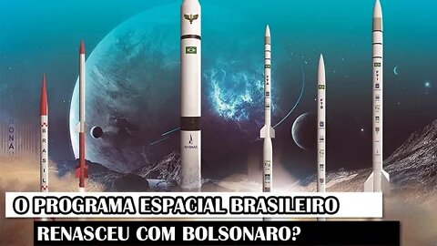 O Programa Espacial Brasileiro Renasceu Com Bolsonaro?