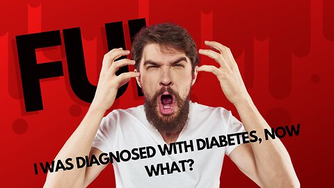 I Have Been Diagnosed With Diabetes, Now What?