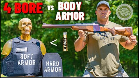 4 Bore VS Body Armor