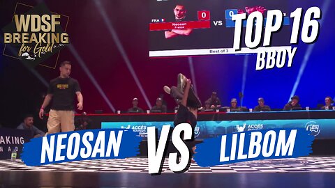 BBOY NEOSAN VS BBOY LILBOM | TOP 16 | WDSF BREAKING FOR GOLD MONTREAL 2023