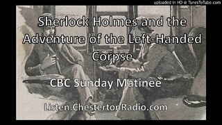 Sherlock Holmes and the Adventure of The Left-Handed Corpse - CBC Sunday Matinee