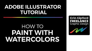 Painting With Watercolors | Adobe Illustrator Tutorial