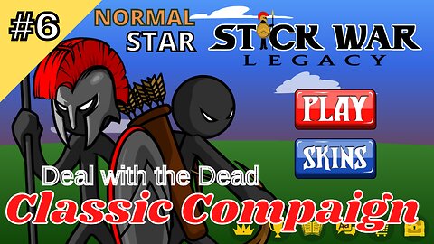 Classic Compaign | Normal Star 6 | Deal with the Dead