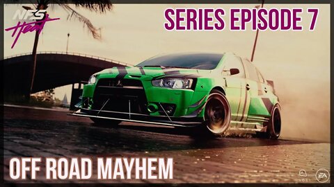 Need For Speed Heat Series Episode 7 - Off Road Mayhem