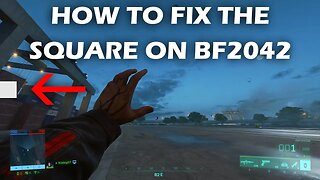 How To Remove The Square on Battlefield2042