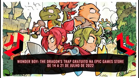 Wonder Boy The Dragon's Trap Gratuito na Epic Games Store de 14 a 21 de Julho de 2022