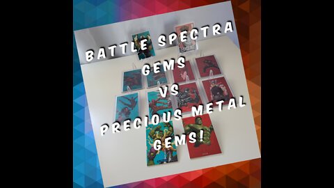 Precious Metal Gems vs Battle Spectra Gems! Let's discuss these iconic Marvel trading card sets.