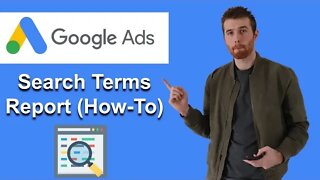 Search Terms Report Google Ads [Step-By-Step] (2022)