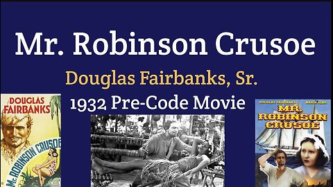 Mr. Robinson Crusoe (1932) Comedic, Adventure Movie
