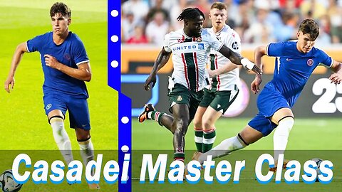 Cesare Casadei impressive Chelsea debut l one assist | Chelsea News Today