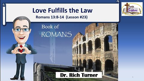 Romans 13:8-14 Love Fulfills the Law – Lesson #23