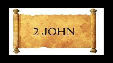 STUDY OF THE EPISTLES OF 2 JOHN