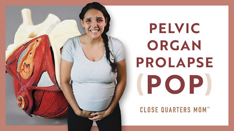 What Is Pelvic Organ Prolapse | My Prolapse Story