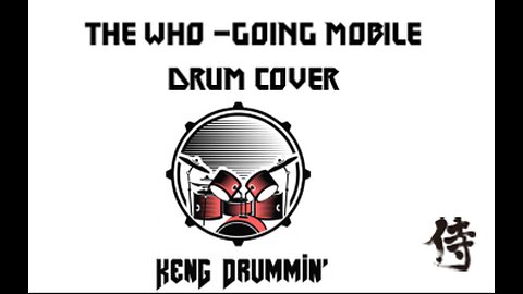 The Who - Going Mobile Drum Cover KenG Samurai