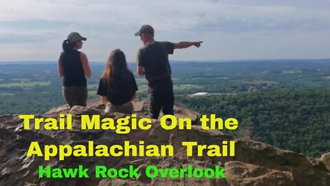 Appalachian Trail + Trail Magic + Hike to Hawk Rock Overlook + Near Duncannon PA