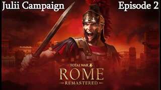 Total War: Rome Remastered - Julii Episode 2: Power Swells