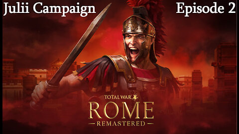 Total War: Rome Remastered - Julii Episode 2: Power Swells