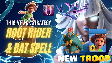 Th16 Attack Strategy With New Root Rider & Bat Spell