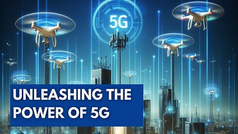 Unleashing the Power of 5G: Changing the World as We Know It