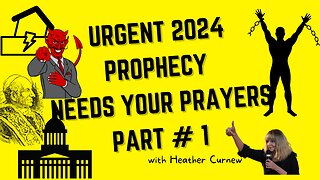 PROPHETIC WORD 2024 GOD ASKS FOR YOUR PRAYERS over these Prophecies