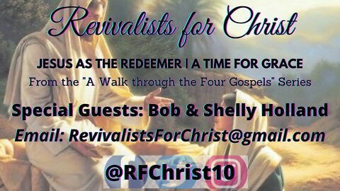 Jesus as the Redeemer | A Time for Grace (Podcast #8) - Special Guests: Bob & Shelly Holland