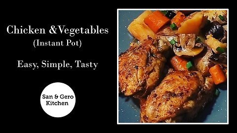Chicken & Vegetables (Instant Pot) Recipe