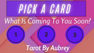 Pick A Card ~ What To Expect Soon! #tarot