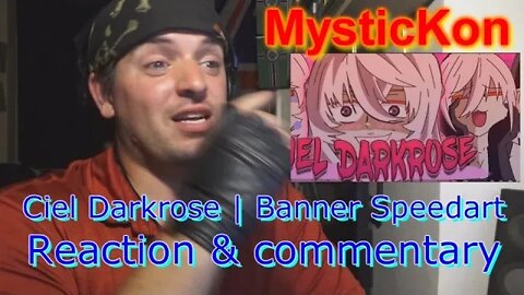 GF17: Reaction & commentary MysticKon speedart Ciel Darkrose | Banner