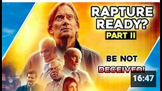 RAPTURE READY? PART II | Pre Tribulation | BE NOT DECEIVED