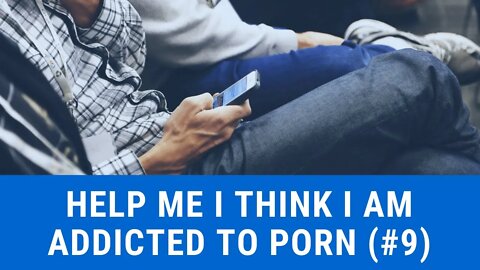 Sexual Immorality & Sex Addictions #9