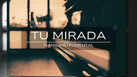 TU MIRADA [Marcos Witt] - Piano Instrumental