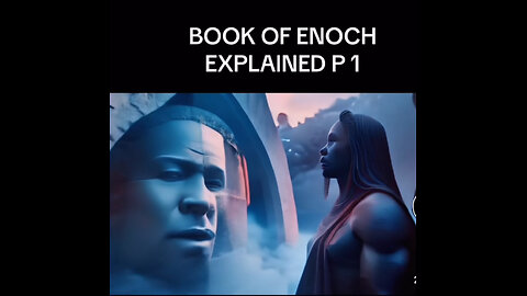 The Book Of Enoch Explained Pt 1